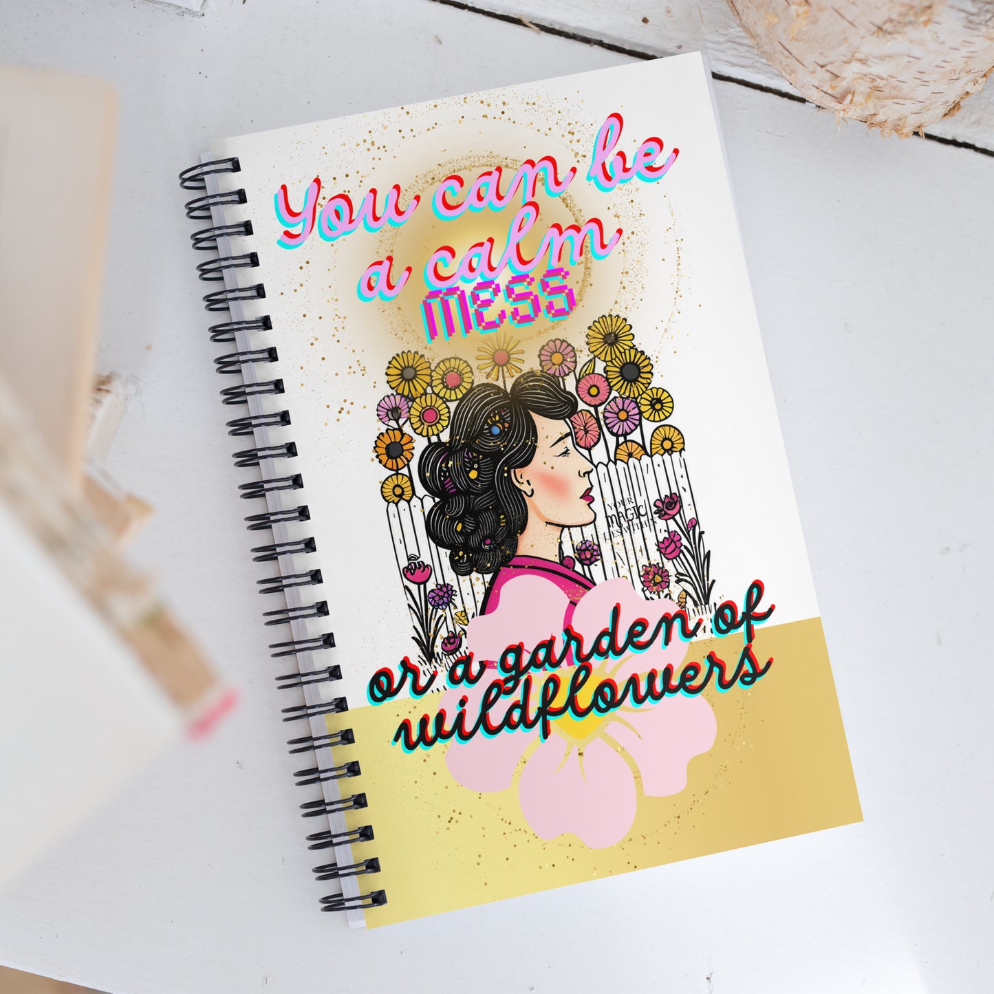 You can be a calm MESS or a garden of wildflowers -Spiral notebook - Darlin Primrose