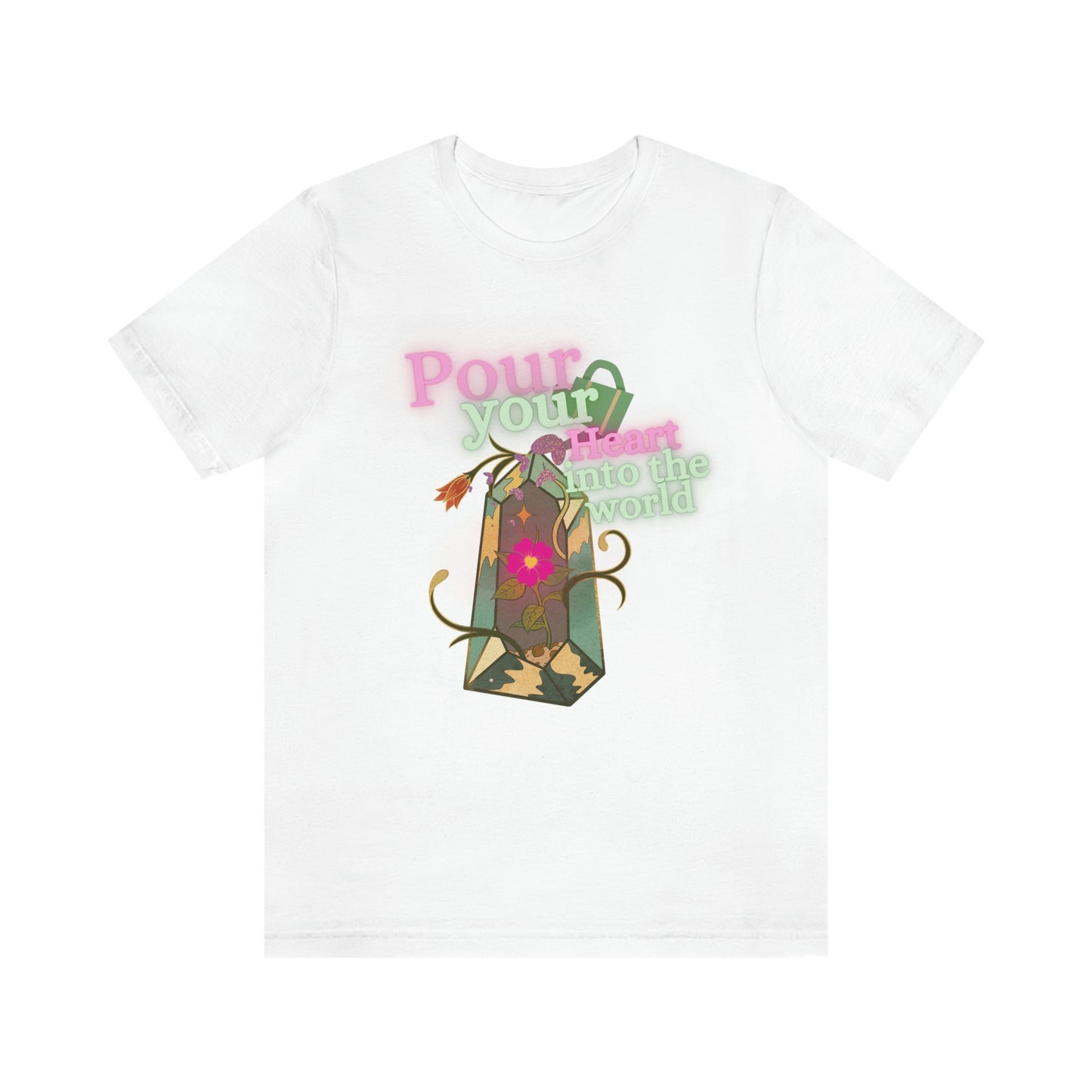 Pour Your Heart Into The World Tee- Darlin Primrose™