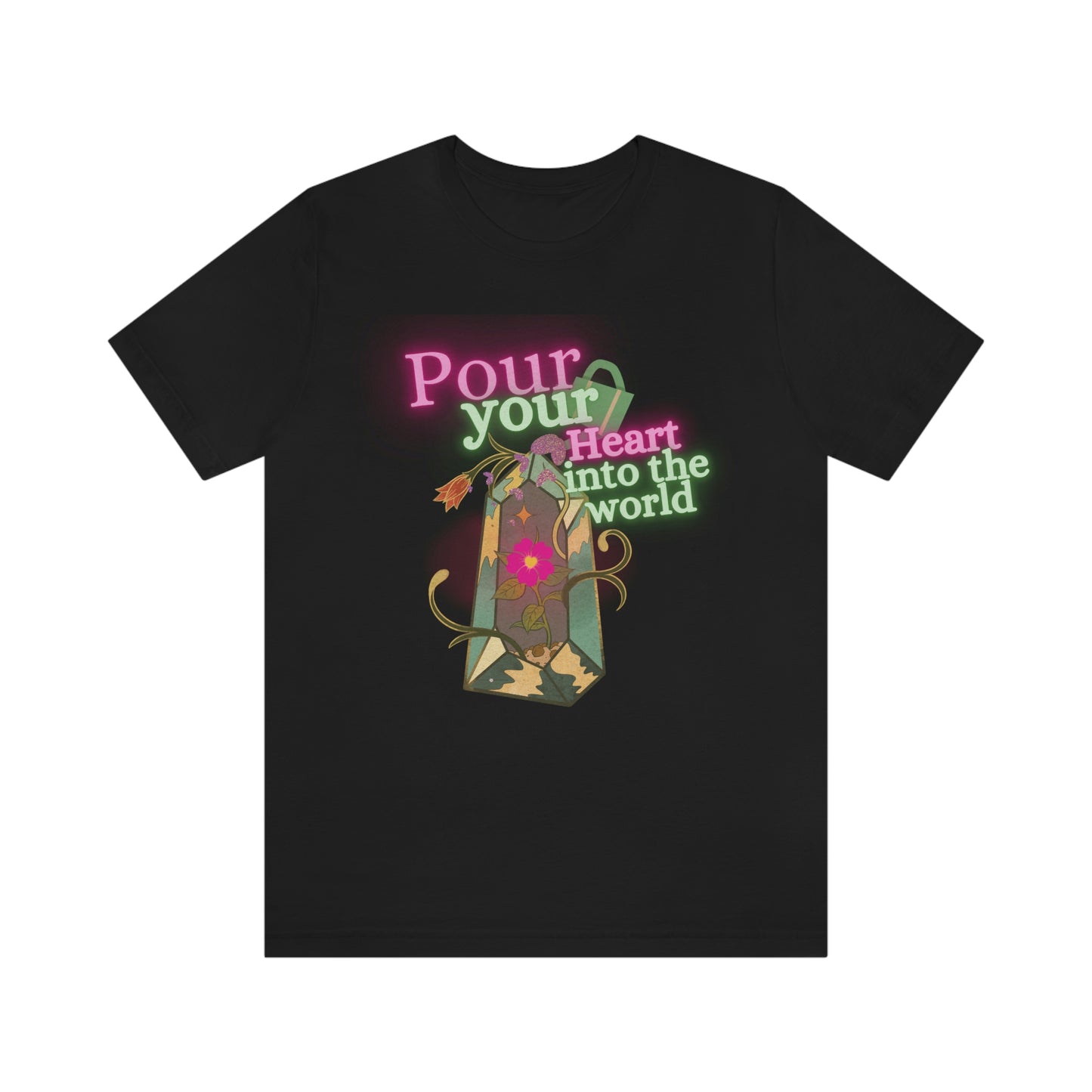 Pour Your Heart Into The World Tee- Darlin Primrose™