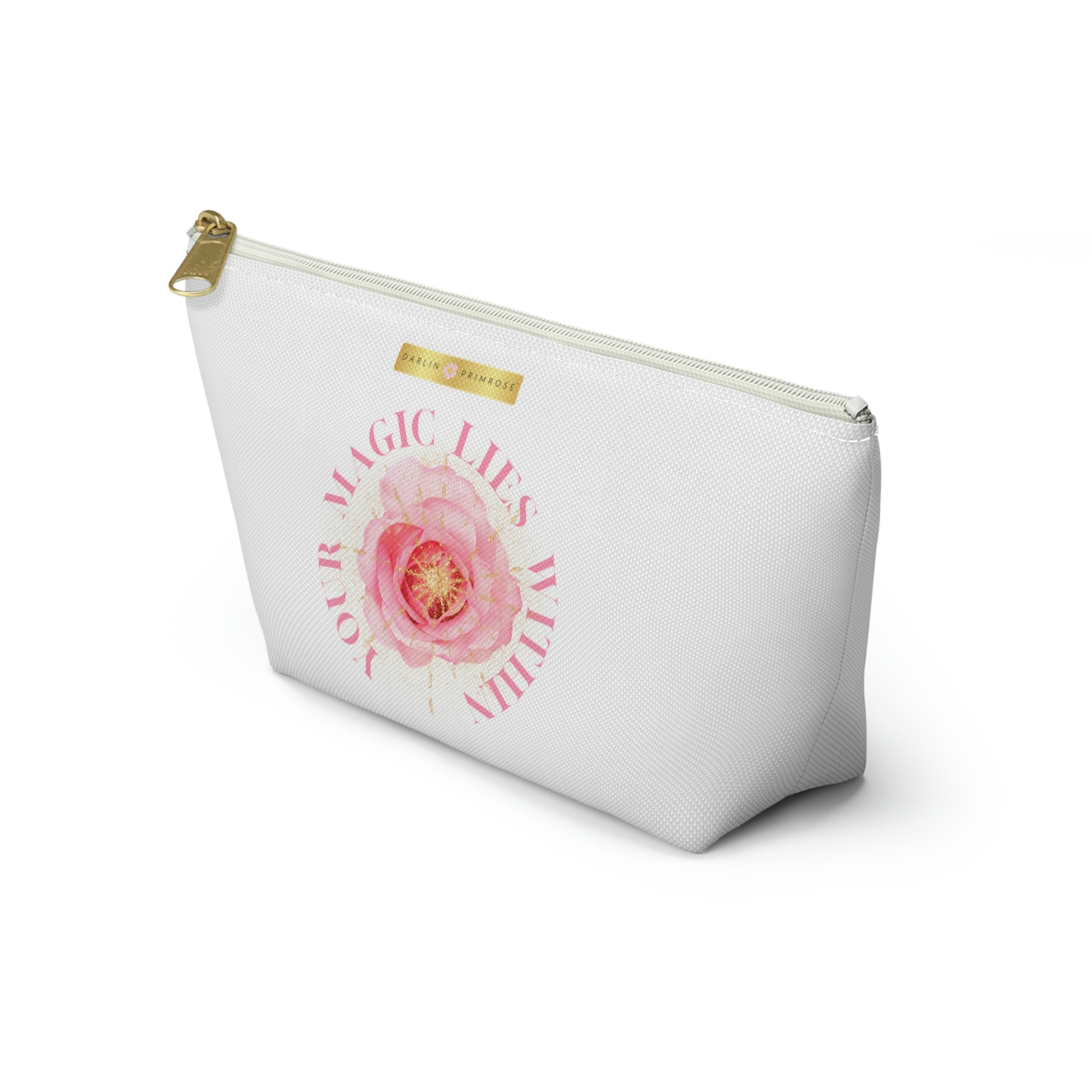 Your MAGIC lies within™ Radiant Rose ( White) Accessory Pouch w T-bottom - Darlin Primrose