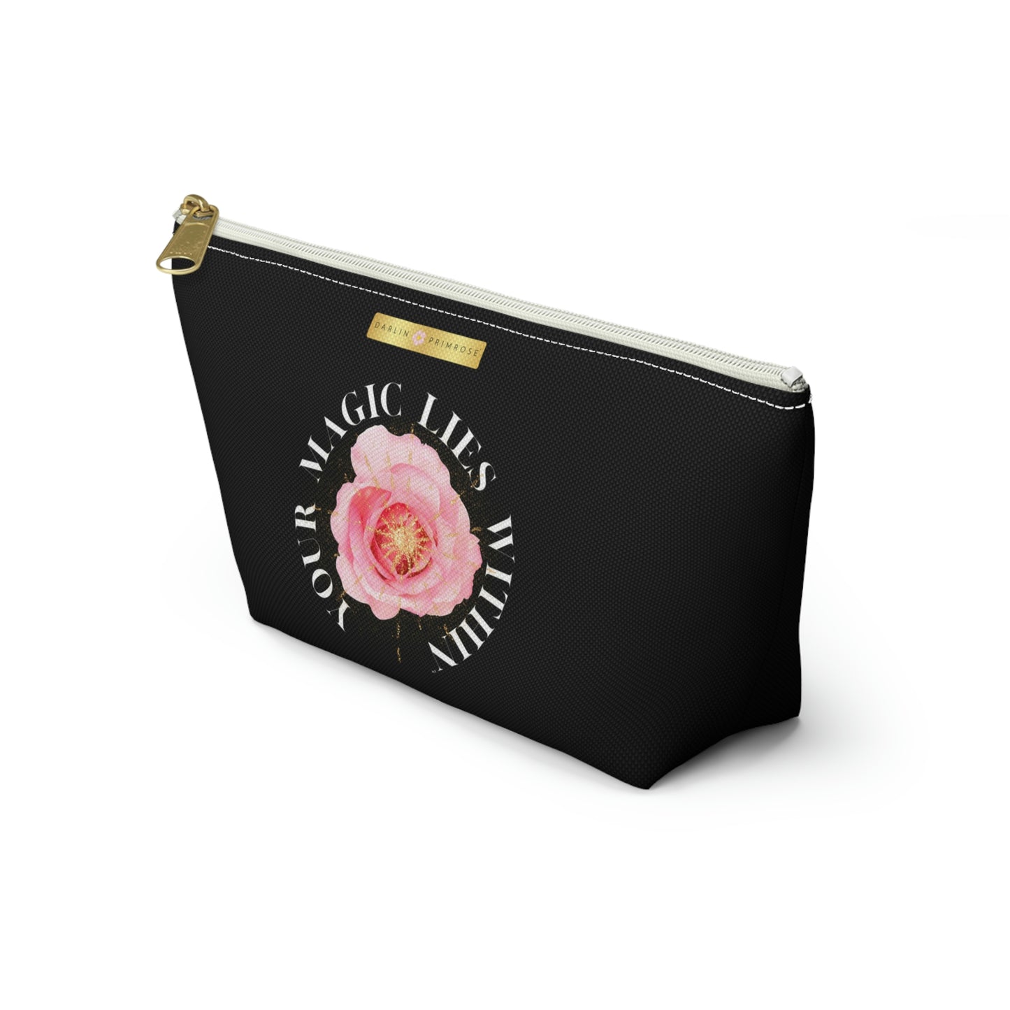 Your MAGIC lies within™ Radiant Rose- Accessory Pouch w T-bottom - Darlin Primrose