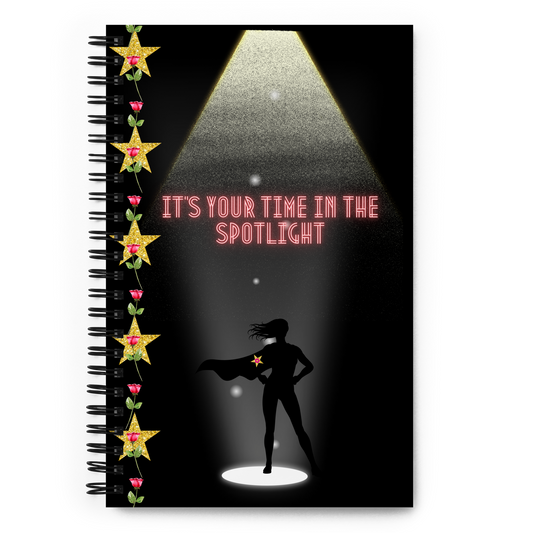 It's your time in the spotlight -Spiral notebook - Darlin Primrose