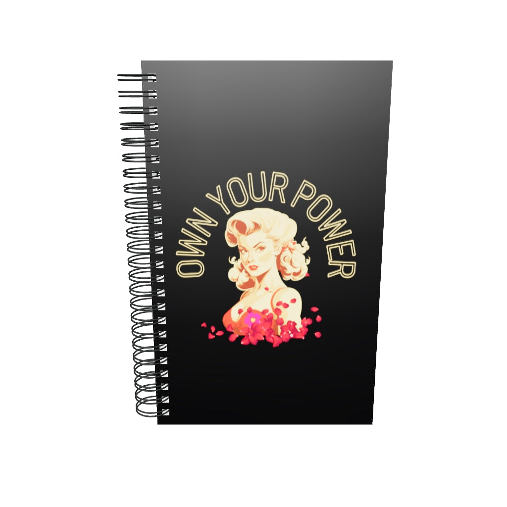 OWN YOUR POWER -Spiral notebook