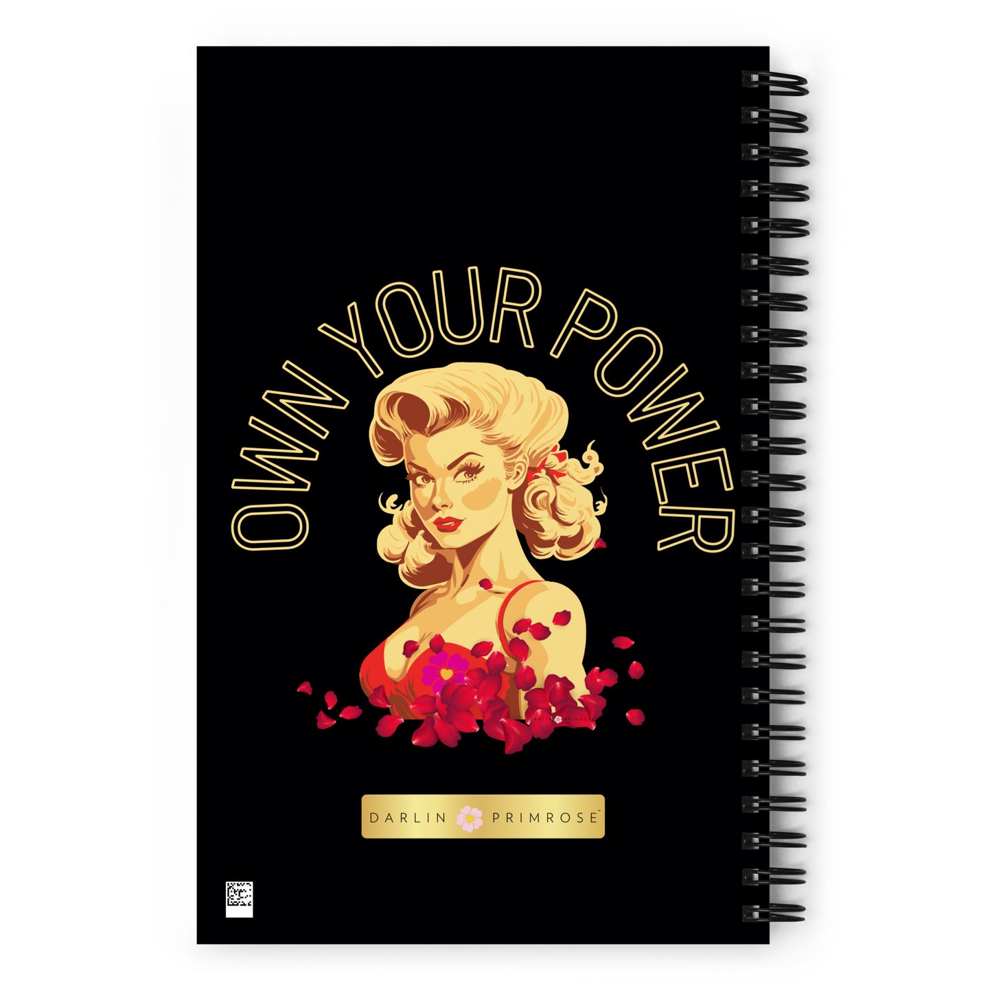 Own Your Power-Spiral notebook - Darlin Primrose