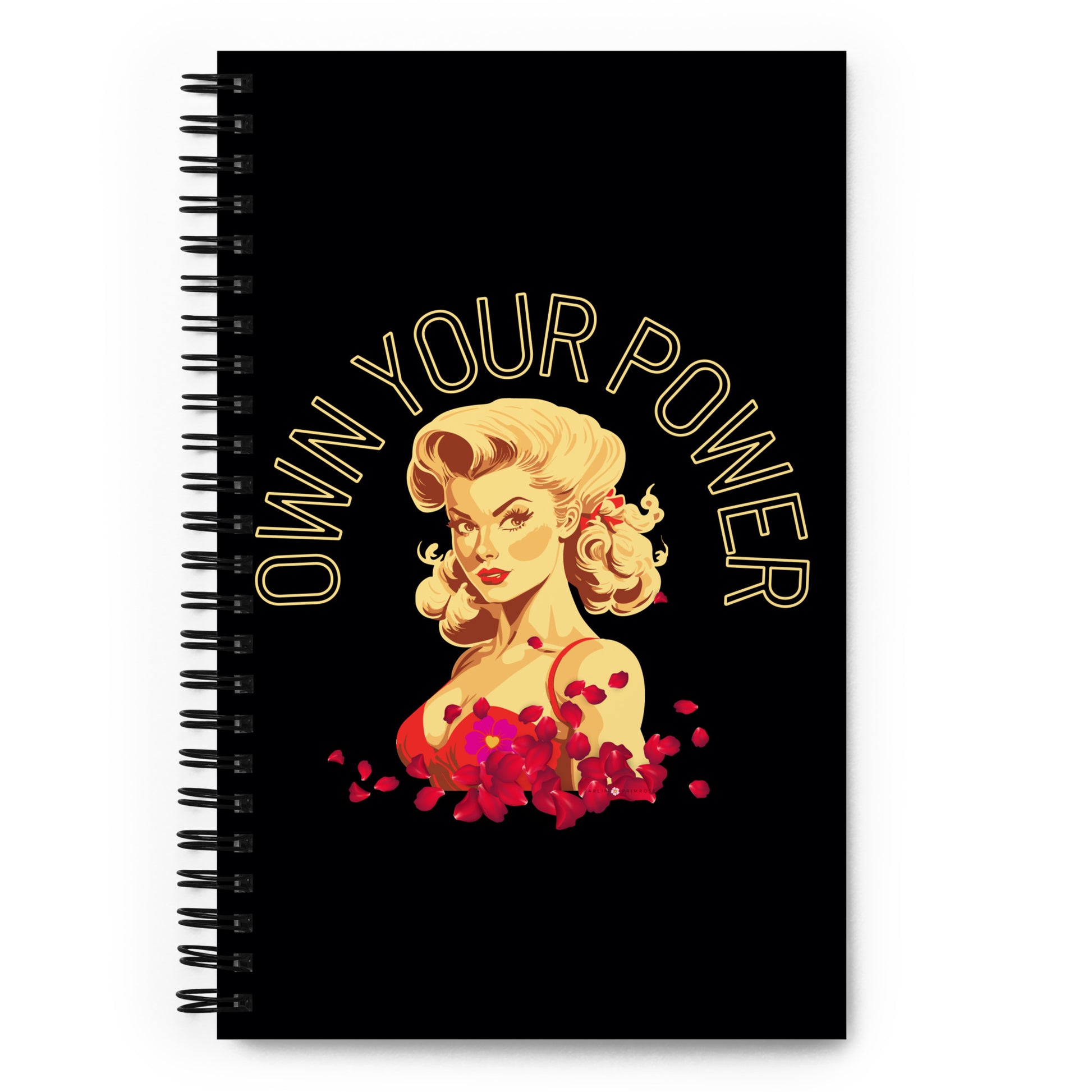 Own Your Power-Spiral notebook - Darlin Primrose