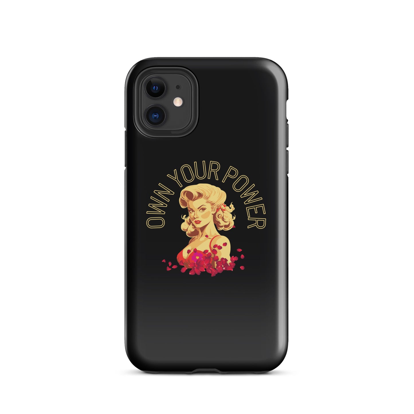 Own Your Power -Tough Case for iPhone® - Darlin Primrose