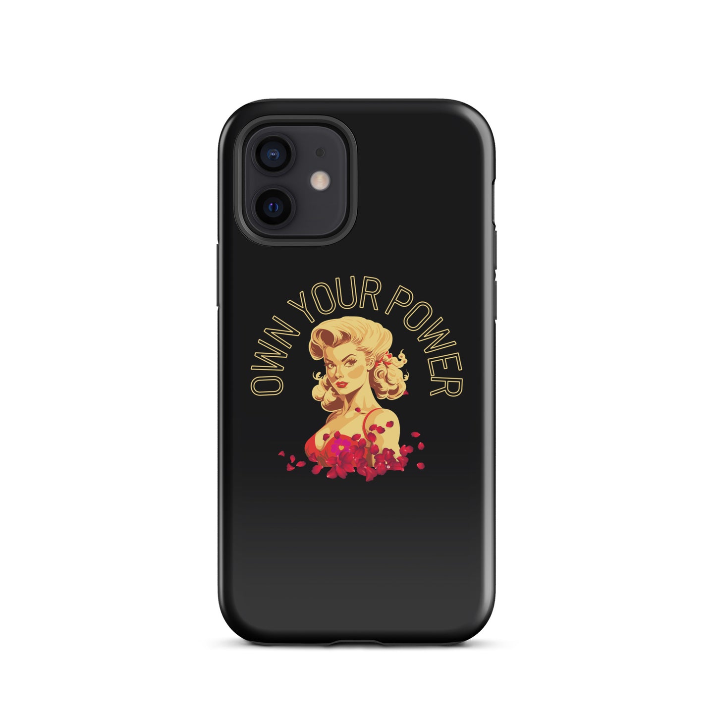 Own Your Power -Tough Case for iPhone® - Darlin Primrose