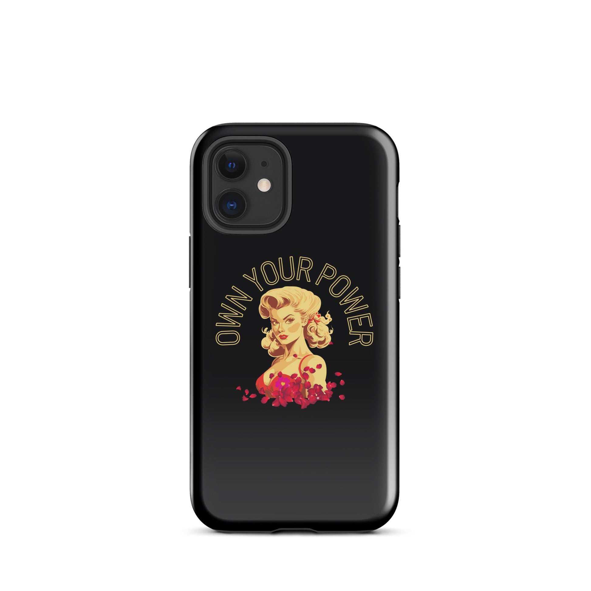 Own Your Power -Tough Case for iPhone® - Darlin Primrose