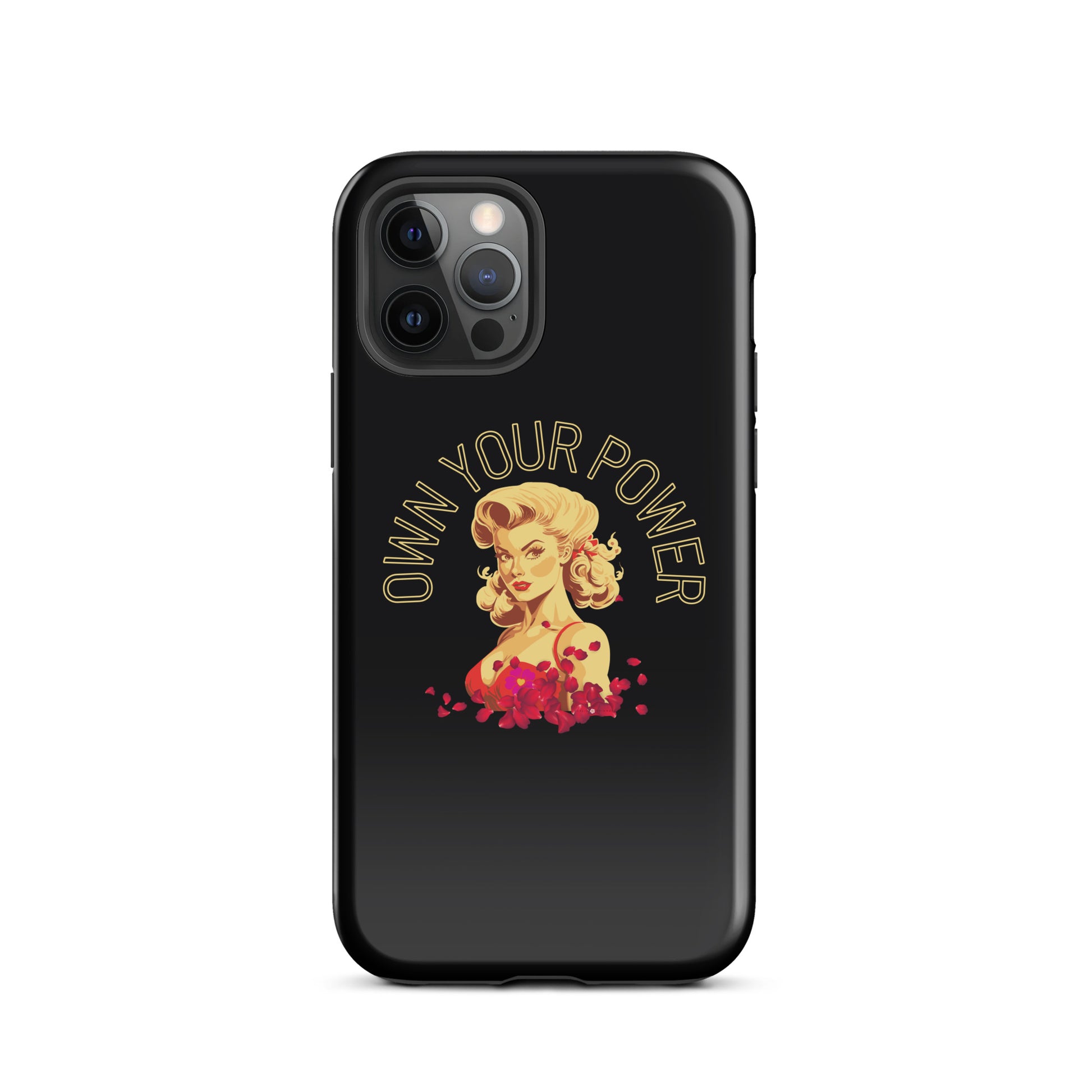 Own Your Power -Tough Case for iPhone® - Darlin Primrose