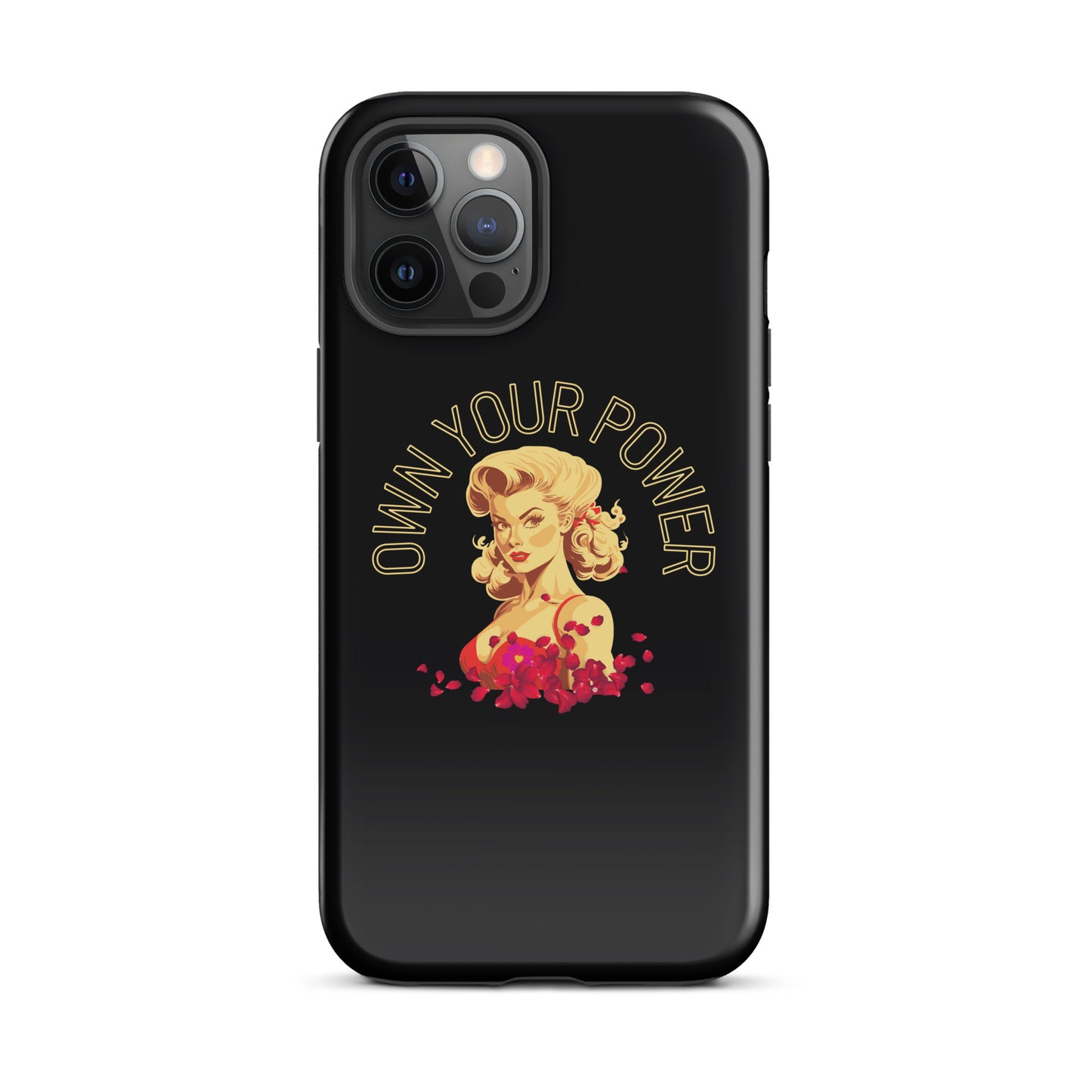 Own Your Power -Tough Case for iPhone® - Darlin Primrose