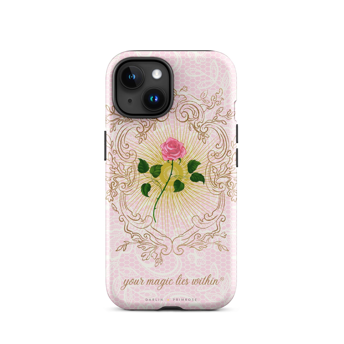 Your MAGIC lies within® Pink Rose - Tough Case for iPhone® - Darlin Primrose