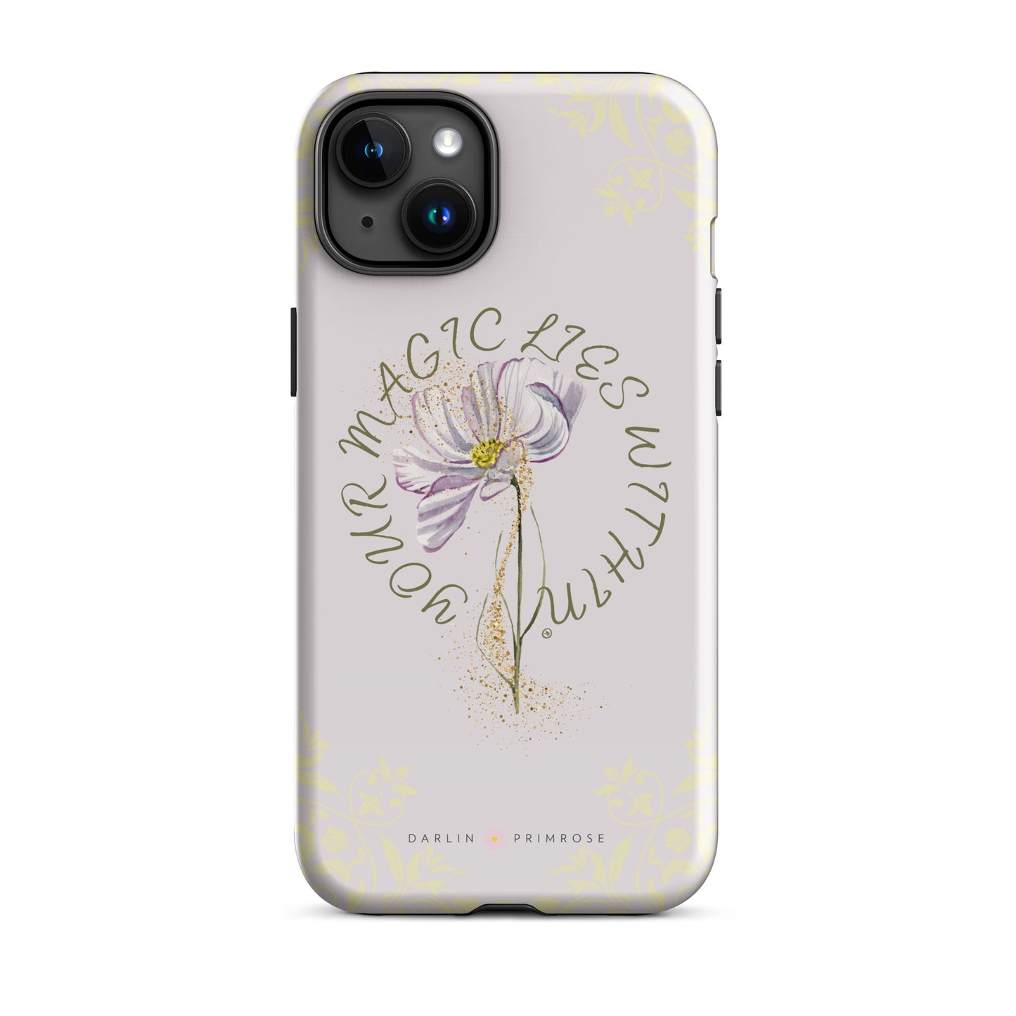 Your MAGIC lies within® Violet - Tough Case for iPhone® - Darlin Primrose