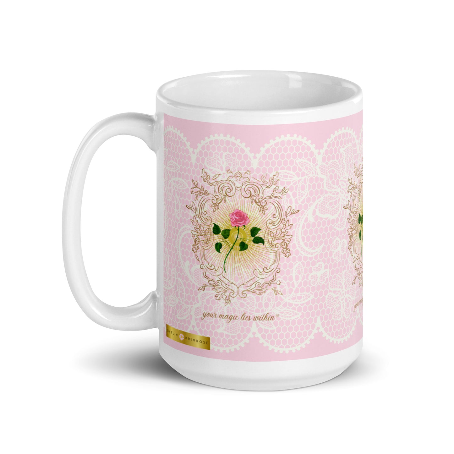 Your MAGIC lies within® Pink Rose- Mug - Darlin Primrose