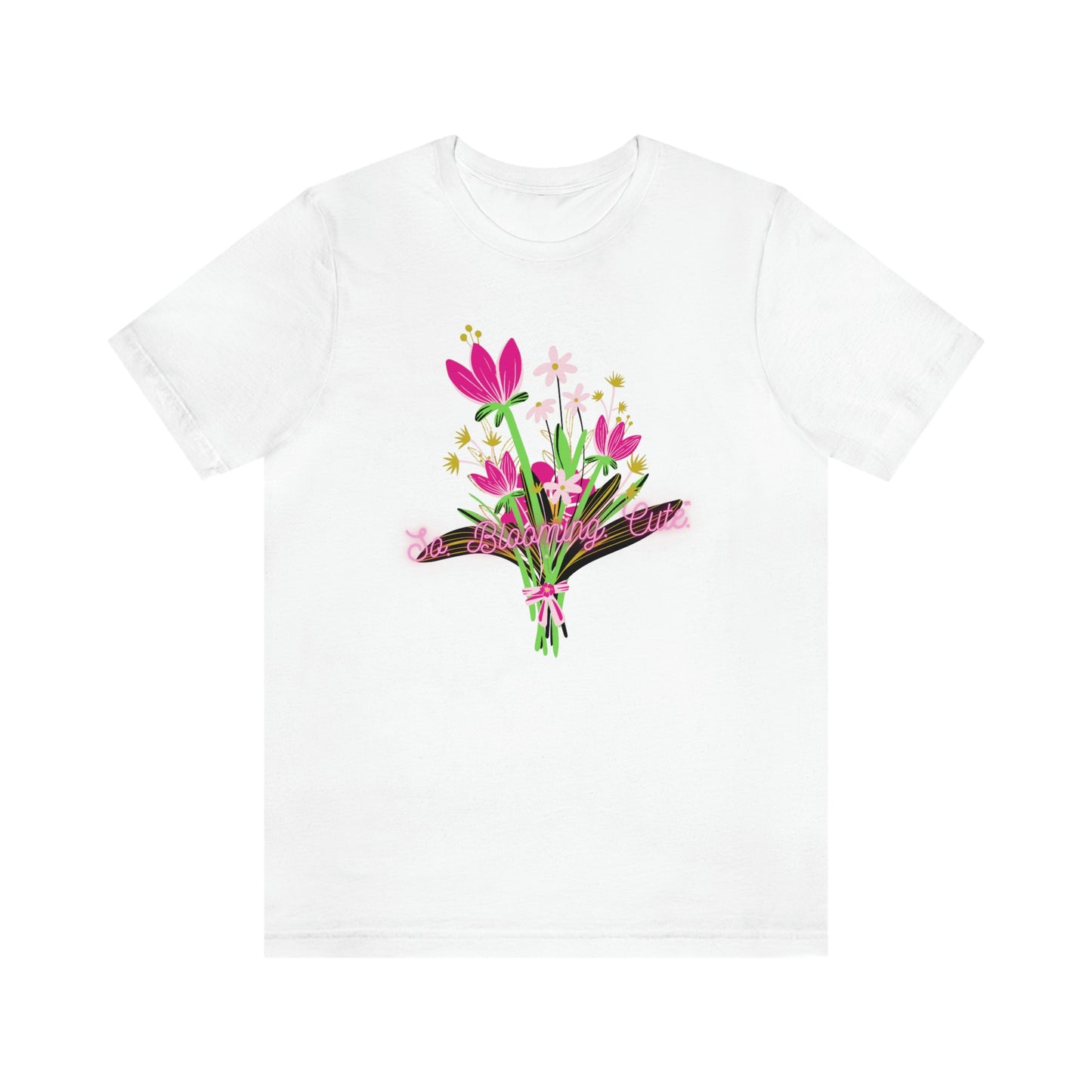 So. Blooming. Cute. ™ Flower Bouquet Unisex Jersey Short Sleeve Tee- Darlin Primrose™