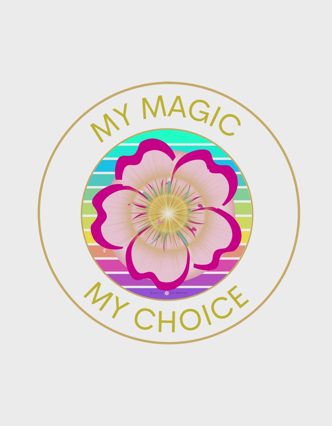 My Magic. My Choice. Rainbow Unisex Jersey Short Sleeve Tee VIDEO- Darlin Primrose™