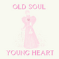 OLD SOUL, YOUNG HEART -Women's Softstyle Tee ( White) - Darlin Primrose