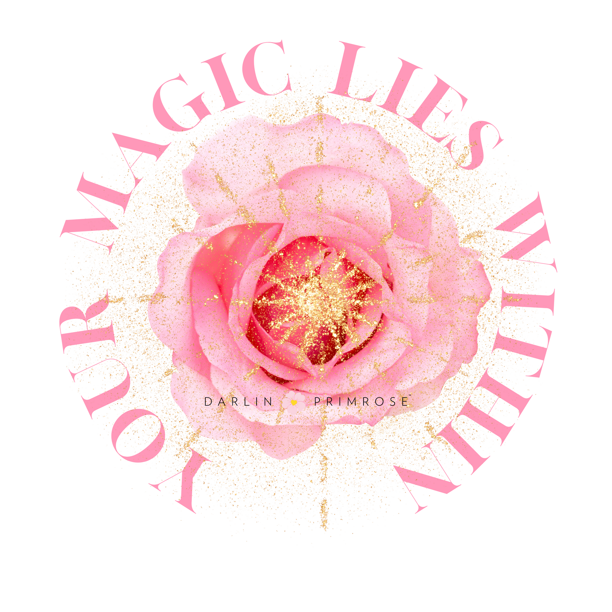 Your MAGIC lies within™- Woman's Softstyle Tee- Darlin Primrose™