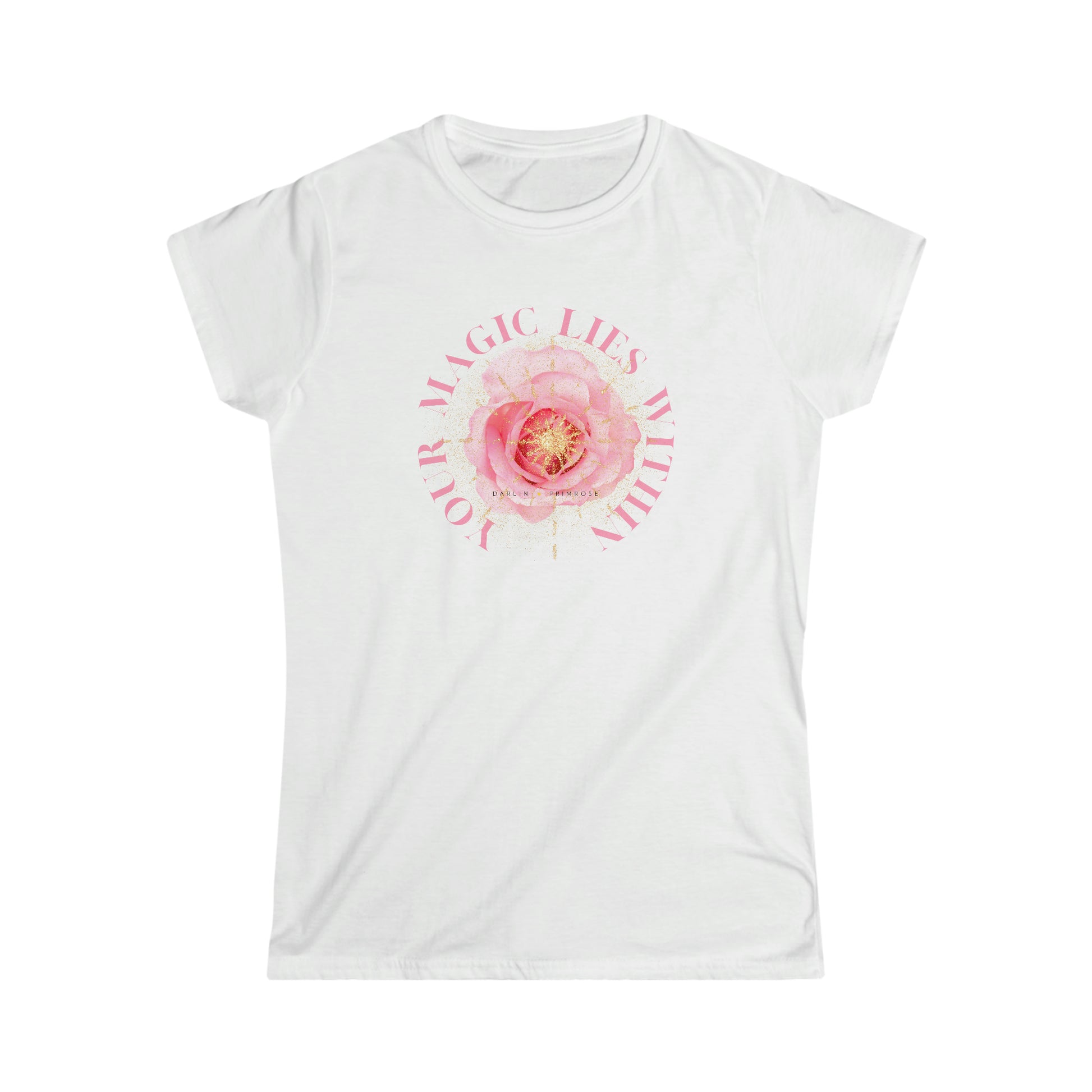 Your MAGIC lies within™- Woman's Softstyle Tee- Darlin Primrose™